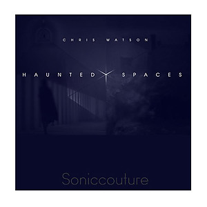 Soniccouture - Haunted Spaces